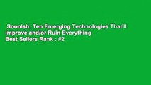 Soonish: Ten Emerging Technologies That'll Improve and/or Ruin Everything  Best Sellers Rank : #2
