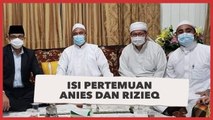 Apa yang Dibahas Anies saat Temui Habib Rizieq?
