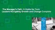 The Manager's Path: A Guide for Tech Leaders Navigating Growth and Change Complete