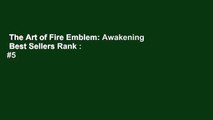 The Art of Fire Emblem: Awakening  Best Sellers Rank : #5