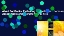 About For Books  Evaluating Competencies: Forensic Assessments and Instruments  For Free