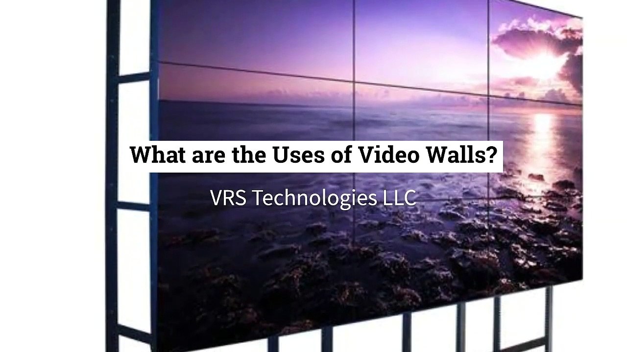 What are the Uses of Video Walls?