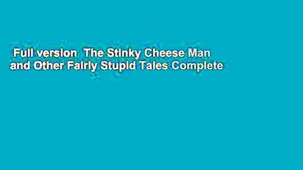 Full version  The Stinky Cheese Man and Other Fairly Stupid Tales Complete