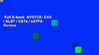 Full E-book  NYSTCE: EAS / ALST / CSTs / edTPA  Review