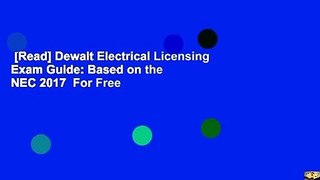 [Read] Dewalt Electrical Licensing Exam Guide: Based on the NEC 2017  For Free