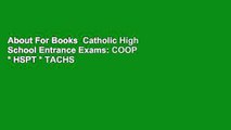 About For Books  Catholic High School Entrance Exams: COOP * HSPT * TACHS  For Kindle