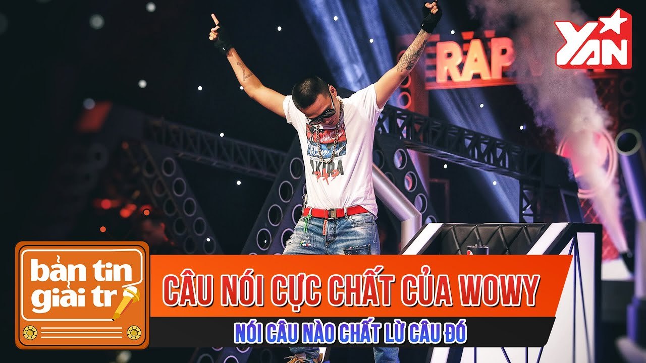 Wowy nói câu nào đi vào lòng người câu đó - Bản Tin Giải Trí Showbiz Việt
