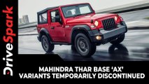 Mahindra Thar Base ‘AX’ Variants Temporarily Discontinued | Here’s Why!