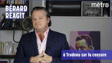 Bérard réagit à Trudeau et la liberté expression