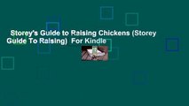 Storey's Guide to Raising Chickens (Storey Guide To Raising)  For Kindle