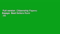 Full version  Citizenship Papers: Essays  Best Sellers Rank : #3