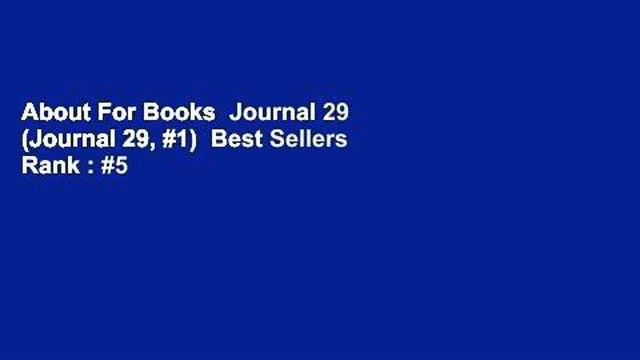 About For Books Journal 29 (Journal 29, #1) Best Sellers Rank : #5