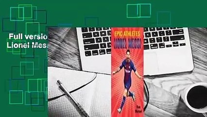 Full version  Epic Athletes: Lionel Messi Complete