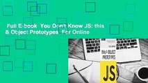 Full E-book  You Don't Know JS: this & Object Prototypes  For Online