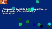 From Ascetic Society to the Consumer Society: Transformation of the Institutions of Consumption