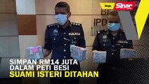 #ICYMI Simpan RM1.4j dalam peti besi, suami isteri ditahan