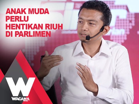 Anak muda perlu hentikan riuh di Parlimen