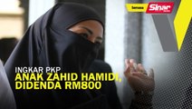 Anak Zahid Hamidi, didenda RM800 ingkar PKP
