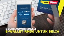 Belanjawan 2021: E-wallet RM50 untuk belia