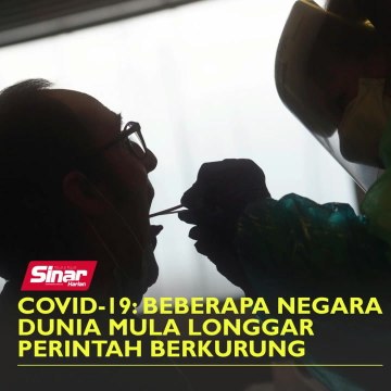Beberapa negara dunia mula longgar perintah berkurung