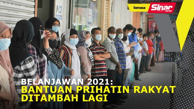 Belanjawan 2021: Bantuan Prihatin Rakyat ditambah lagi