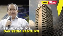 Belanjawan 2021: DAP sedia bantu PN