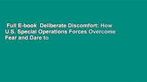 Full E-book  Deliberate Discomfort: How U.S. Special Operations Forces Overcome Fear and Dare to