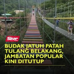 Budak jatuh patah tulang belakang, jambatan popular kini ditutup