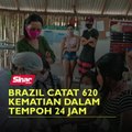 Brazil catat 620 kematian dalam tempoh 24 jam