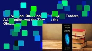 Full version  Dark Pools: High-Speed Traders, A.I. Bandits, and the Threat to the Global