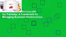 Full version  Partnering with the Frenemy: A Framework for Managing Business Relationships,