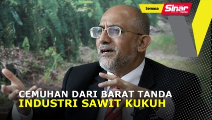 Cemuhan dari Barat tanda industri sawit kukuh