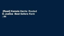 [Read] Kamala Harris: Rooted in Justice  Best Sellers Rank : #4