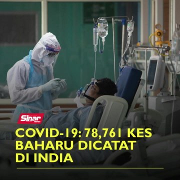 Covid-19: 78,761 kes baharu dicatat di India