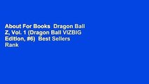 About For Books  Dragon Ball Z, Vol. 1 (Dragon Ball VIZBIG Edition, #6)  Best Sellers Rank : #5