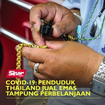 Covid-19: Penduduk Thailand jual emas tampung perbelanjaan