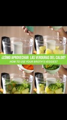 ¿Cómo aprovechar las verduras del caldo?