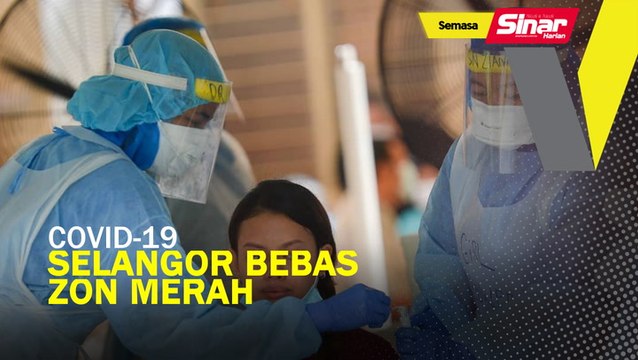 Covid-19: Selangor bebas zon merah