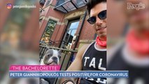 New Bachelorette Suitor Peter Giannikopoulos Tests Positive for Coronavirus