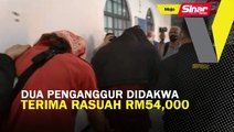 Dua penganggur didakwa terima rasuah RM54,000