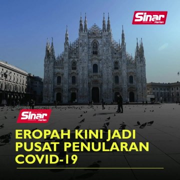 Eropah kini jadi pusat penularan Covid-19
