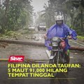 Filipina dilanda taufan: 5 maut, 91,000 hilang tempat tinggal