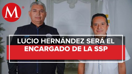 Gobernador de QRoo nombra a Lucio Hernández encargado de despacho de SSP