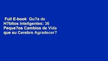 Full E-book  Gu?a de H?bitos Inteligentes: 36 Peque?os Cambios de Vida que su Cerebro Agradecer?