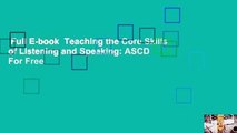 Full E-book  Teaching the Core Skills of Listening and Speaking: ASCD  For Free