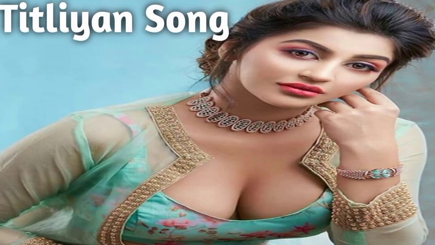 New Song | Titliyan Song | Titliyan Full Song | New Movie Song | New Hindi Song