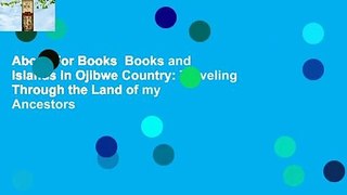 About For Books  Books and Islands in Ojibwe Country: Traveling Through the Land of my Ancestors