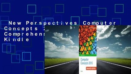 New Perspectives Computer Concepts 2016 Enhanced, Comprehensive  For Kindle