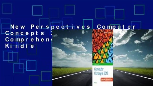 New Perspectives Computer Concepts 2016 Enhanced, Comprehensive For Kindle