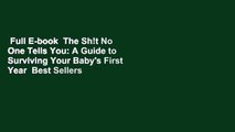 Full E-book  The Sh!t No One Tells You: A Guide to Surviving Your Baby's First Year  Best Sellers